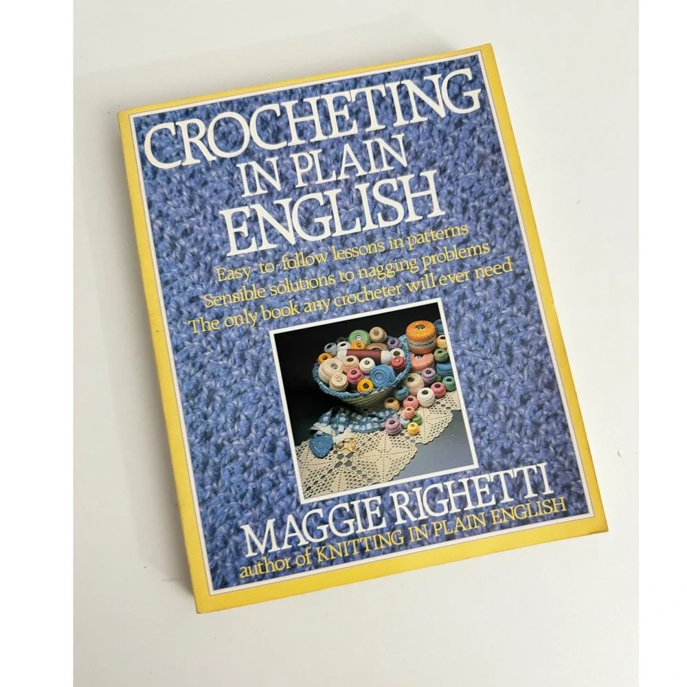 Crocheting in Plain English Maggie Righetti Crochet Patterns Guide Book 1988
